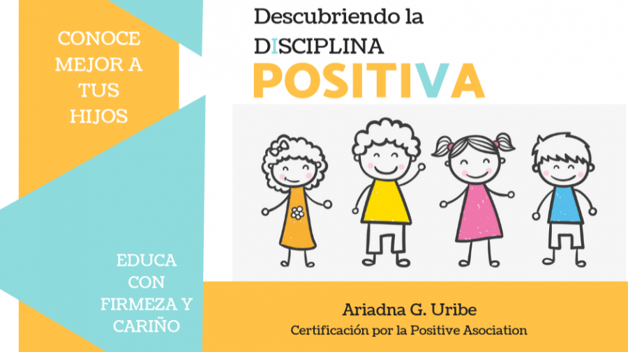 La Disciplina Positiva. Segundo Taller de Escuela de Padres